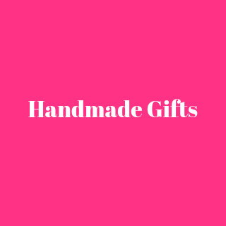 Handmade Gifts